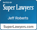Super Lawyers: Jeff Roberts